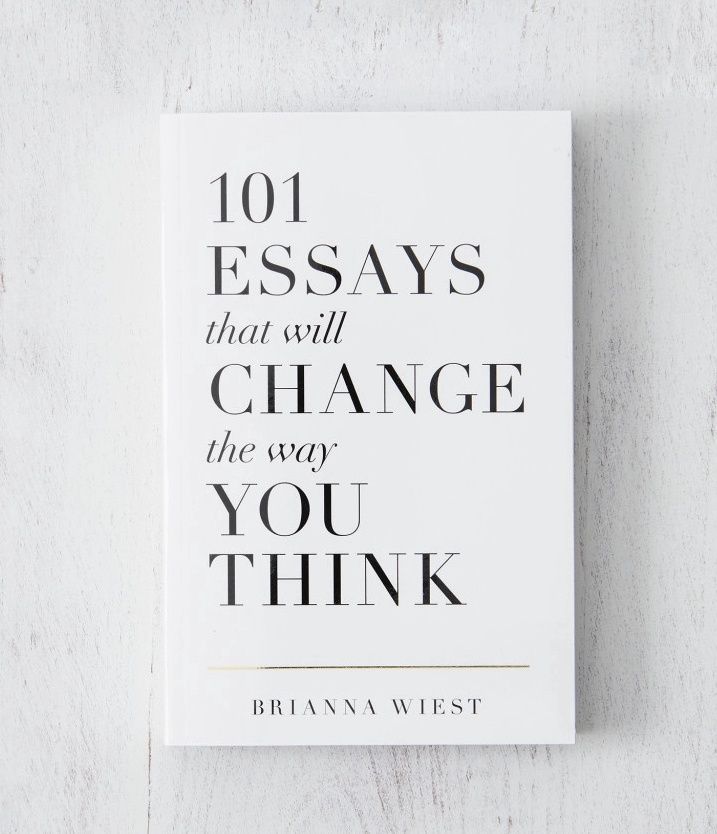 101 Essays That Will Change the Way You Think - Book