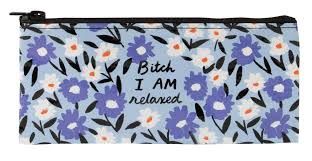 BlueQ B*tch I Am Relaxed Zippered Bag