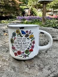 Camp Mug A Wise Girl Once Said...