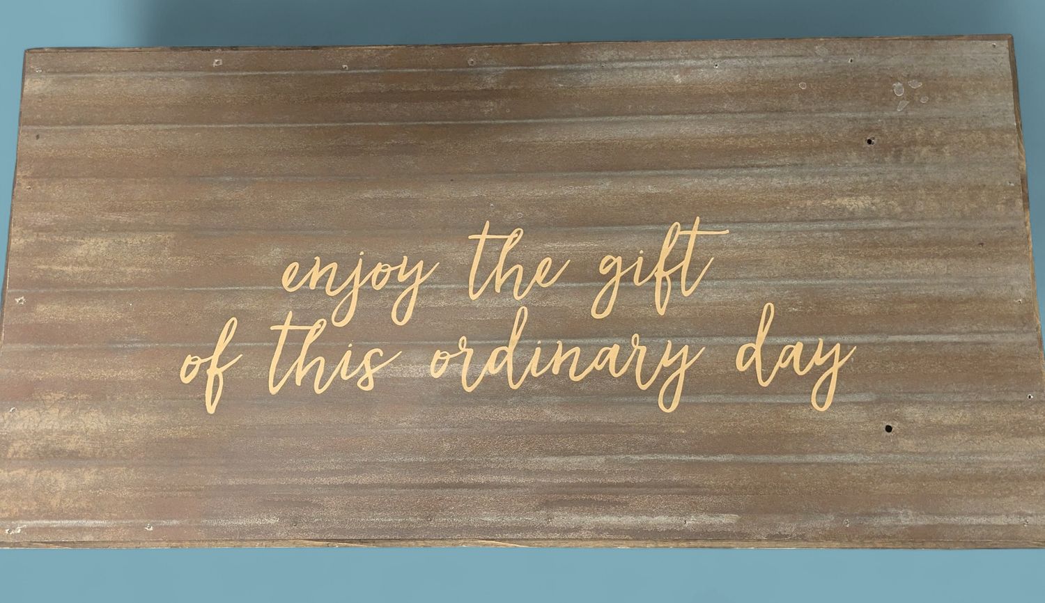 Enjoy The Gift Sign