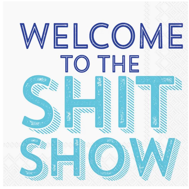 Welcome To The Shit Show Cocktail Napkins