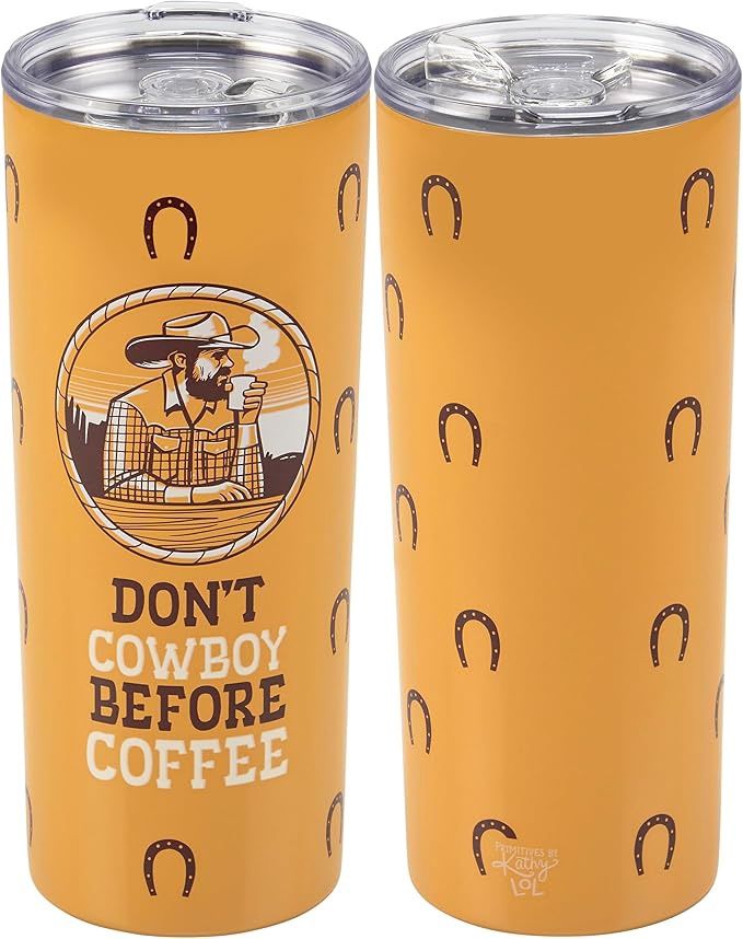 Don't Cowboy Before Coffee Tumbler