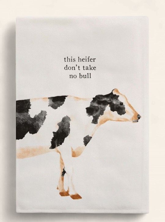 This Heifer Don’t Take No Bull Towel