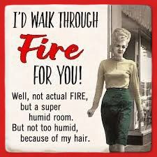 Coaster "...walk through FIRE for you"