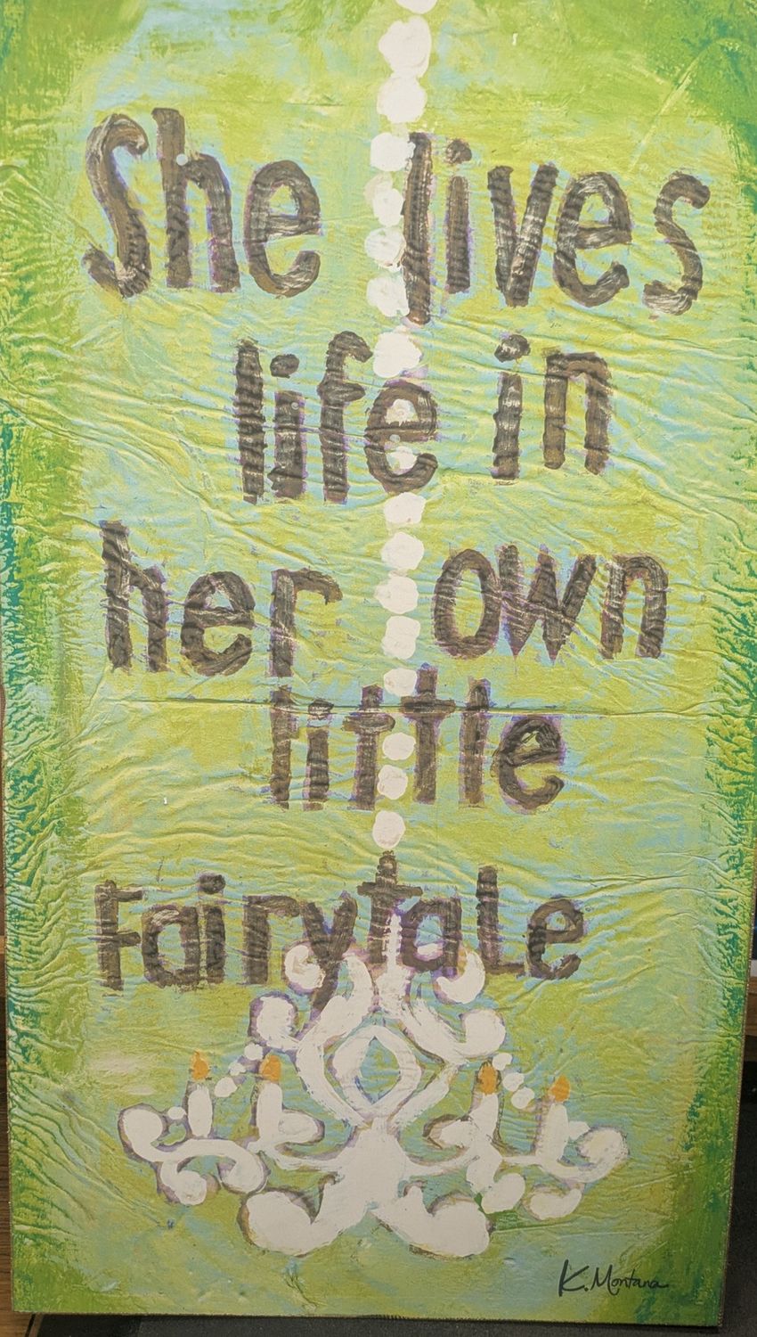 She Lives Life In Her Own Little Fairytale Sign