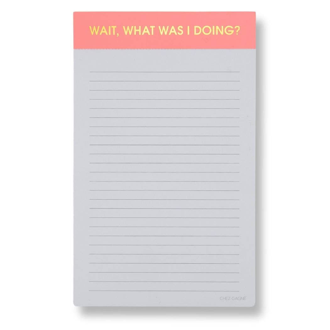 Wait, What Was I Doing? - Lined Notepad, Funny Gift