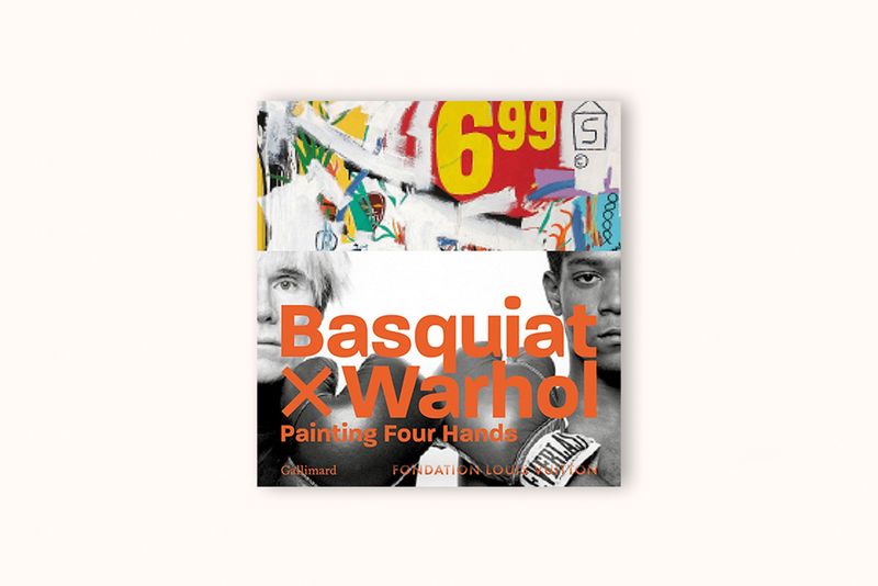 BASQUIAT X WARHOL: PAINTING FOUR HANDS BY EDITIONS GALLIMARD