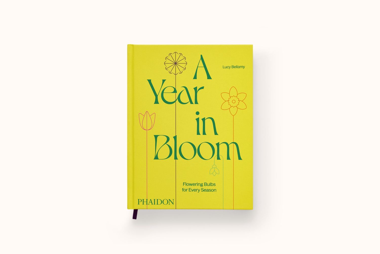 A YEAR IN BLOOM: FLOWERING BULBS FOR EVERY SEASON BY LUCY BELLAMY
