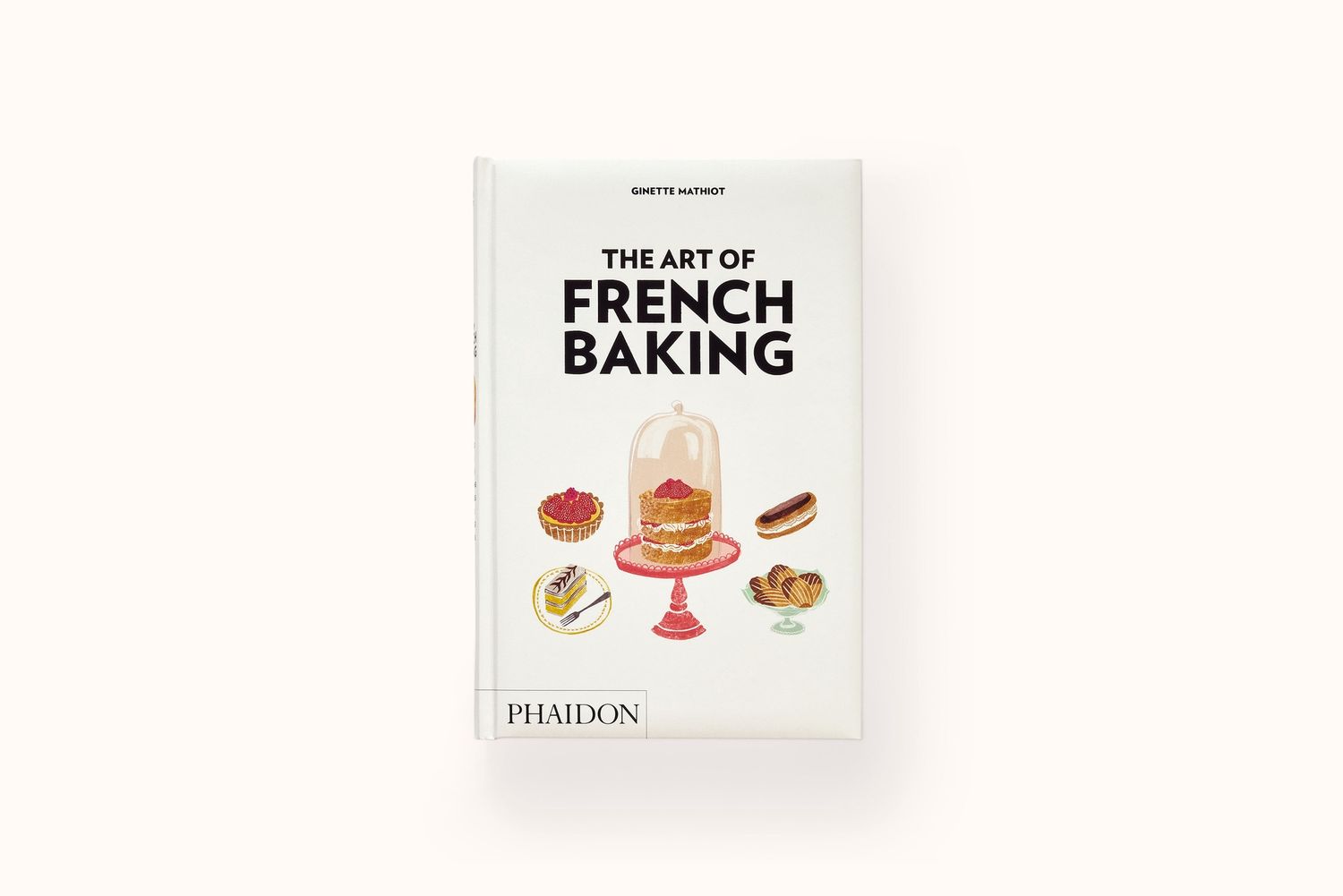 THE ART OF FRENCH BAKING BY GINETTE MATHIOT