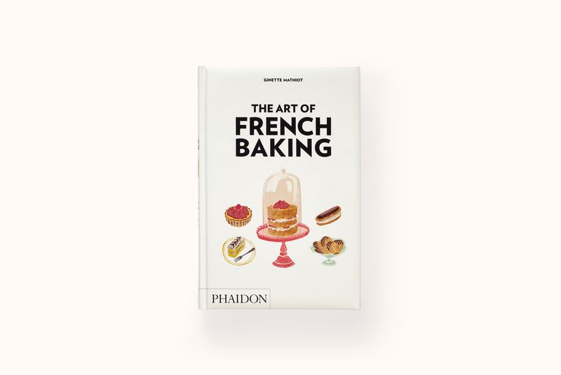 THE ART OF FRENCH BAKING BY GINETTE MATHIOT