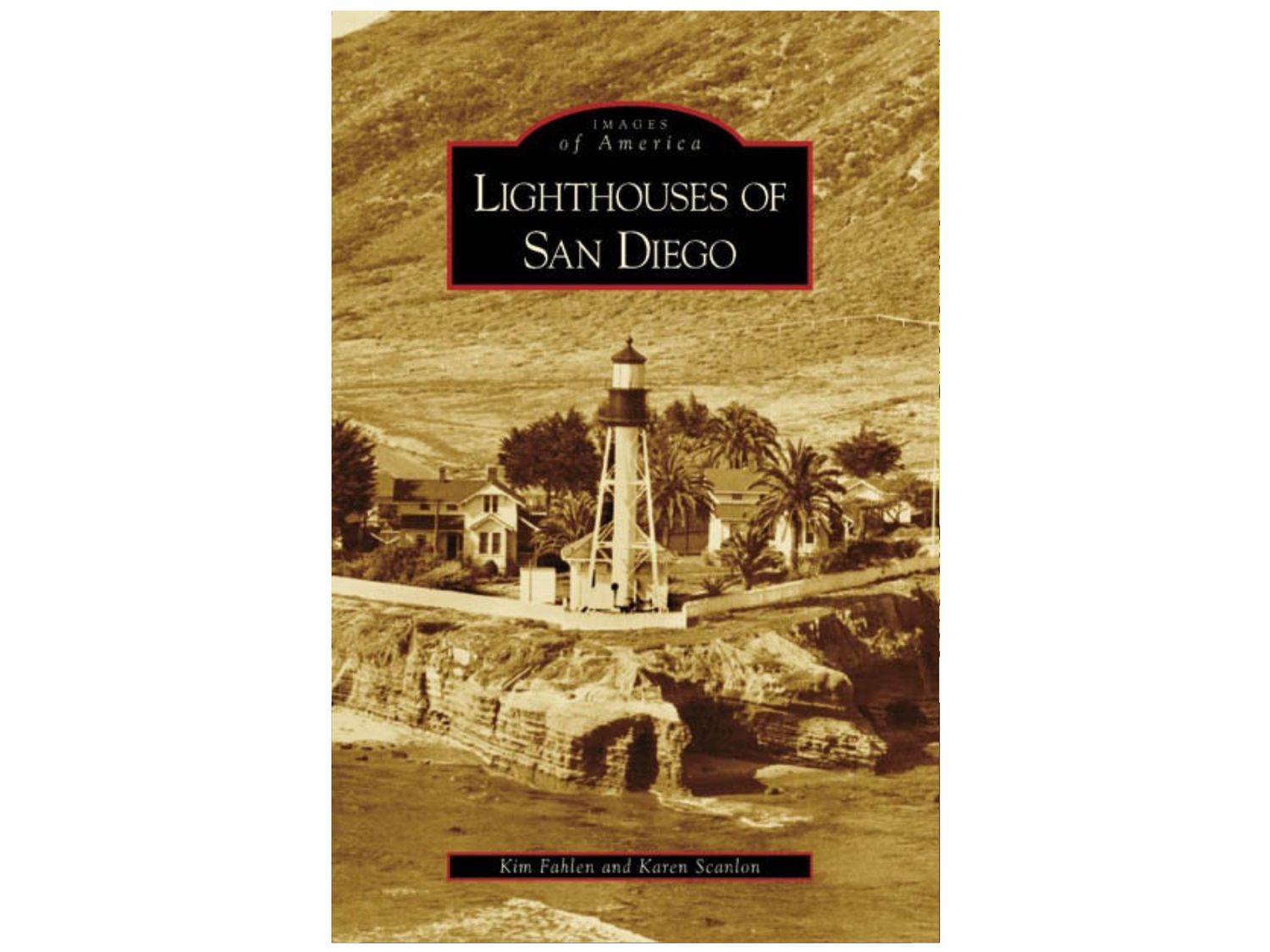 LIGHTHOUSES OF SAN DIEGO