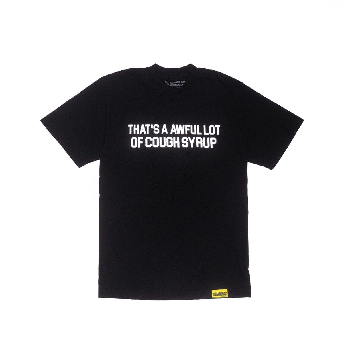 Thats A Awful Lot Of Cough Syrup Classic Tee Black