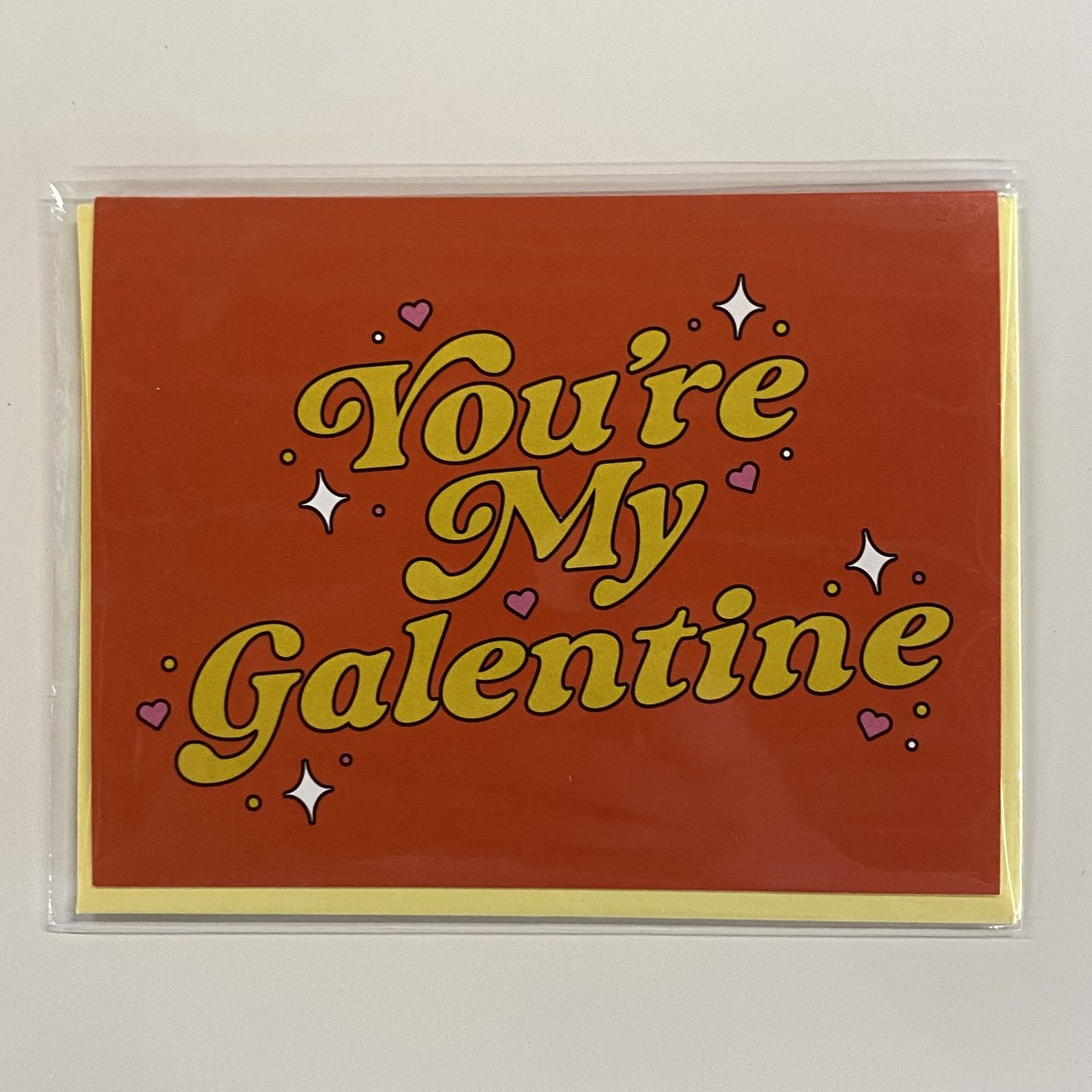 Youre my Galentine- LGS Greeting Card