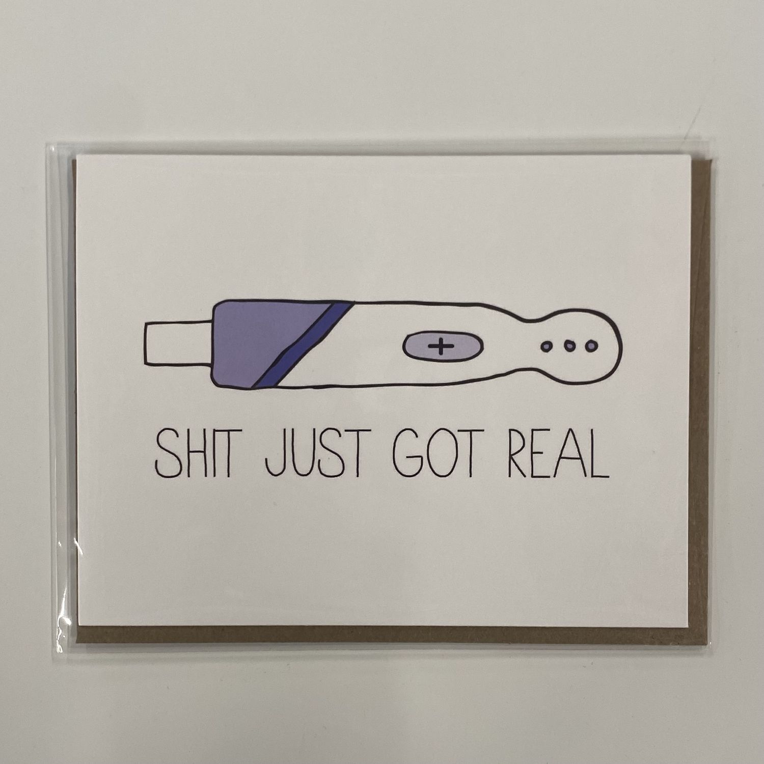 Shit Just Got Real- UNB Greeting Card