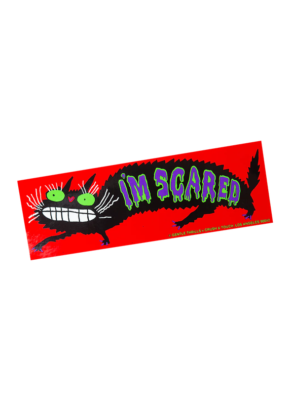 i&#39;m scared bumper sticker