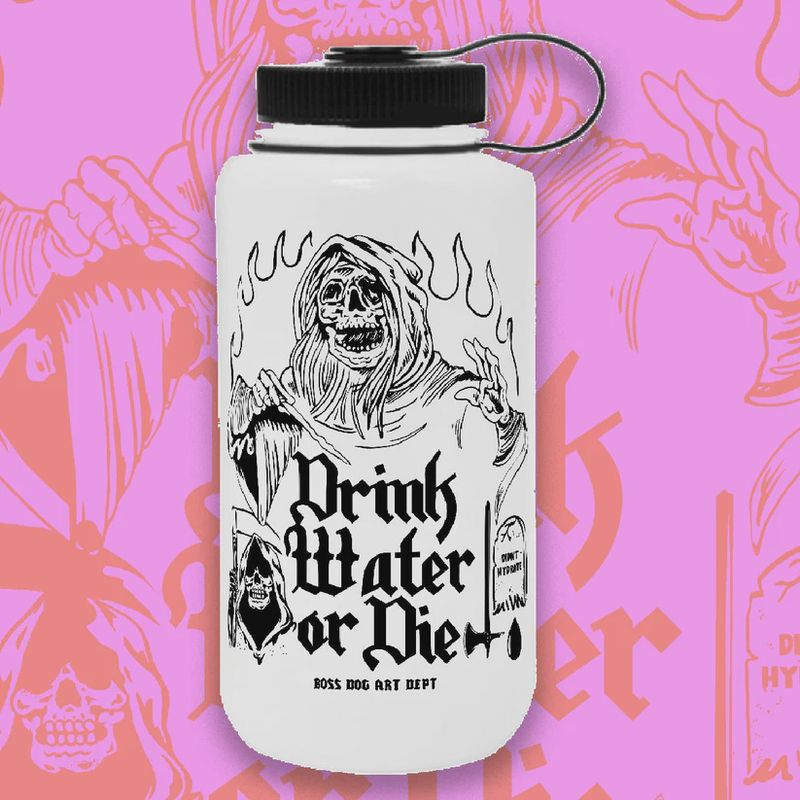 Drink Water or Die Bottle