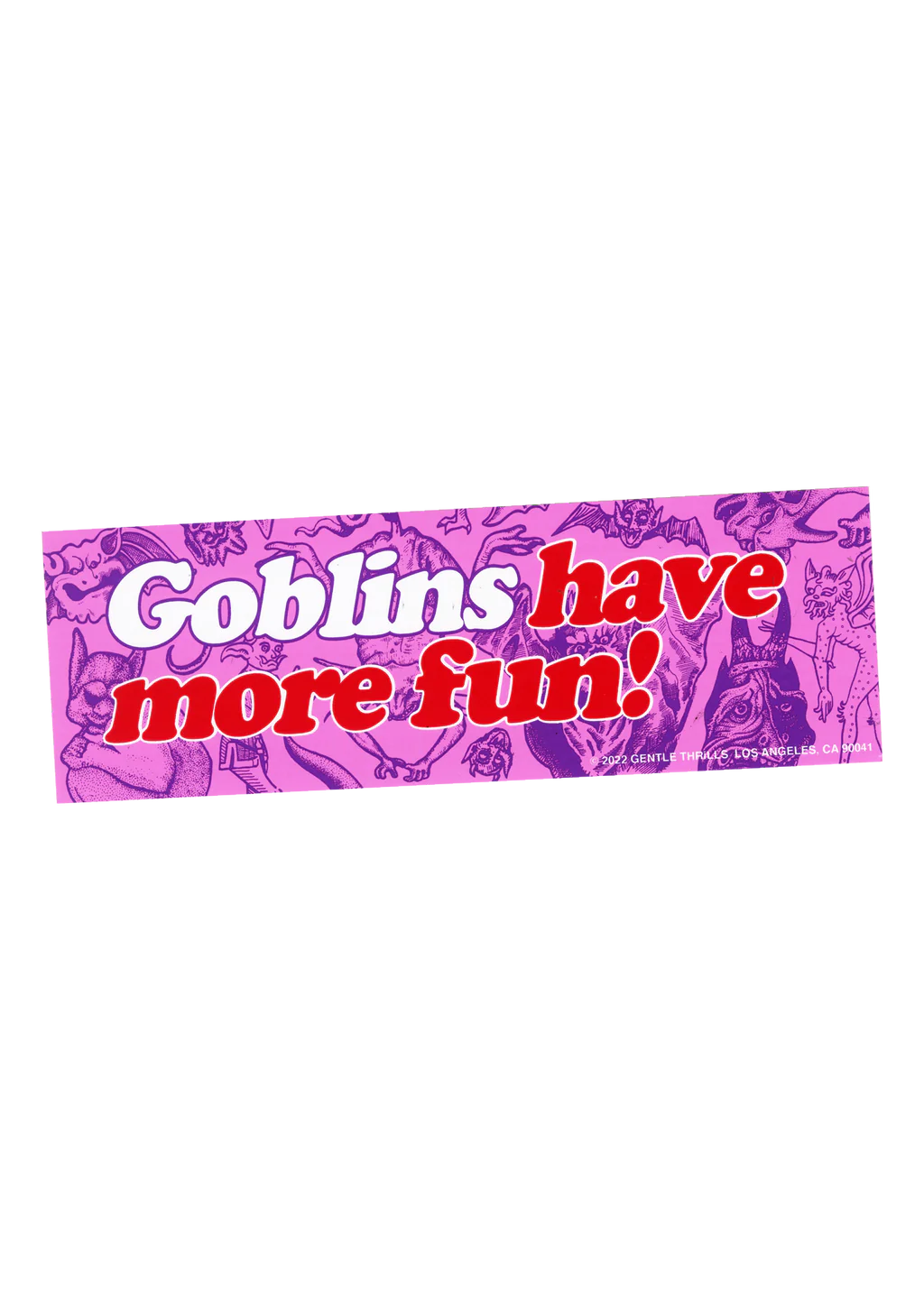 goblins have more fun bumper sticker
