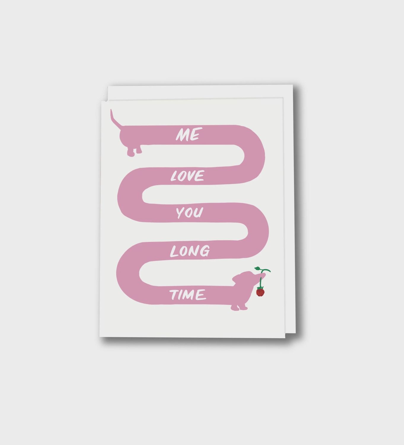 Me Love You Long Time Greeting Card