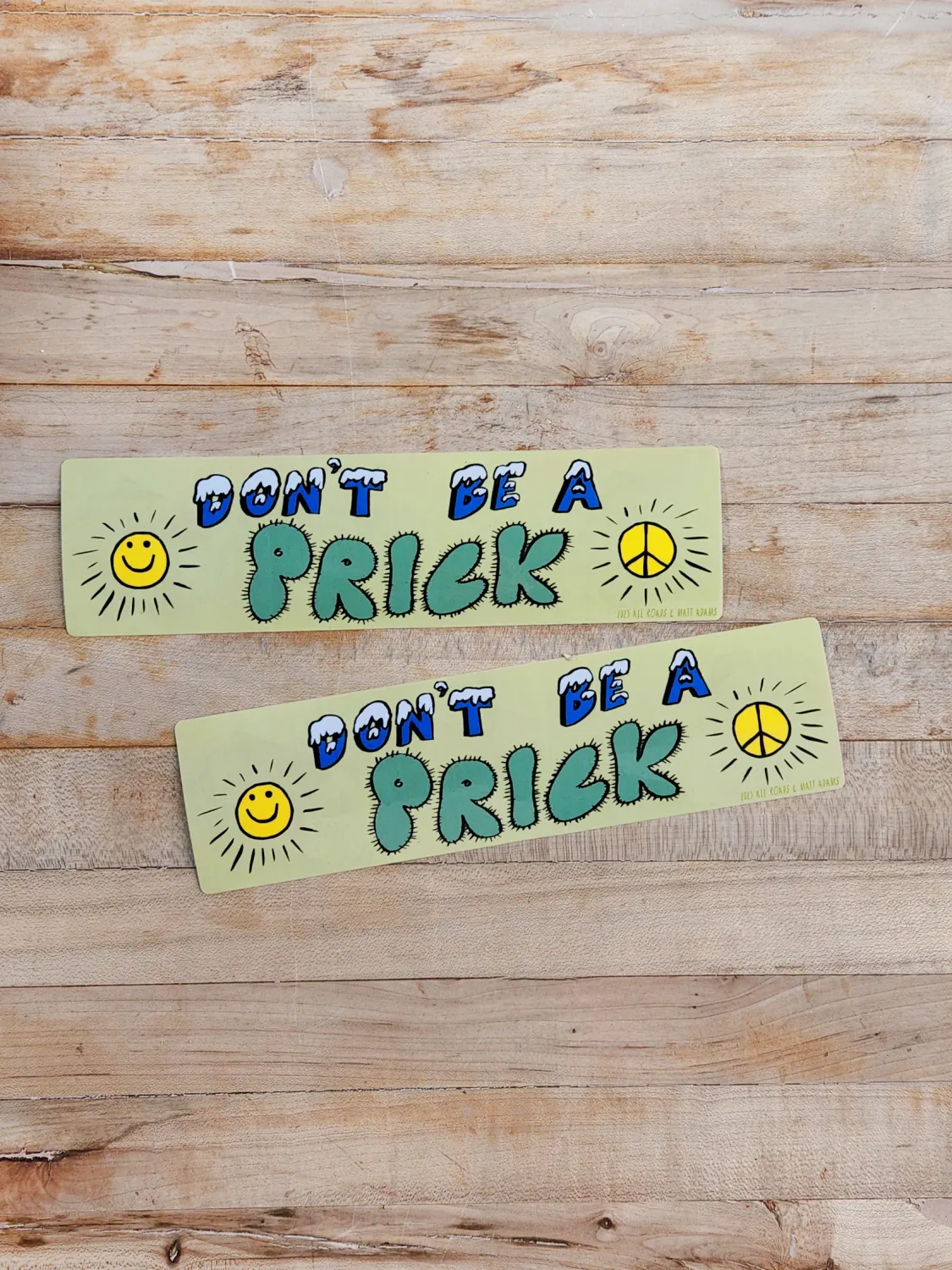 Bumper Sticker - Don't Be a Prick