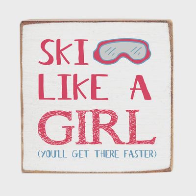 Ski Like a Girl Decorative Wooden Block