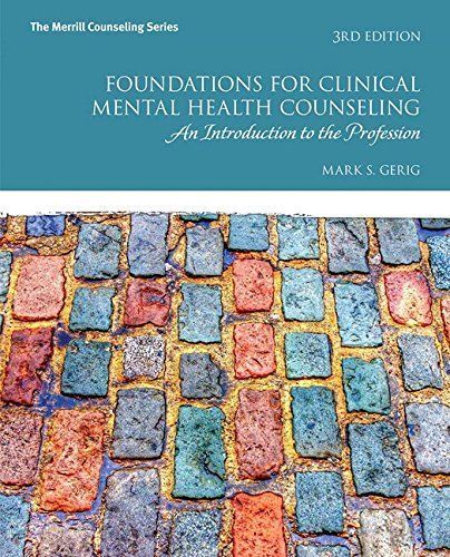 Foundations for Clinical Mental Health Counseling  An Introduction to the Profession