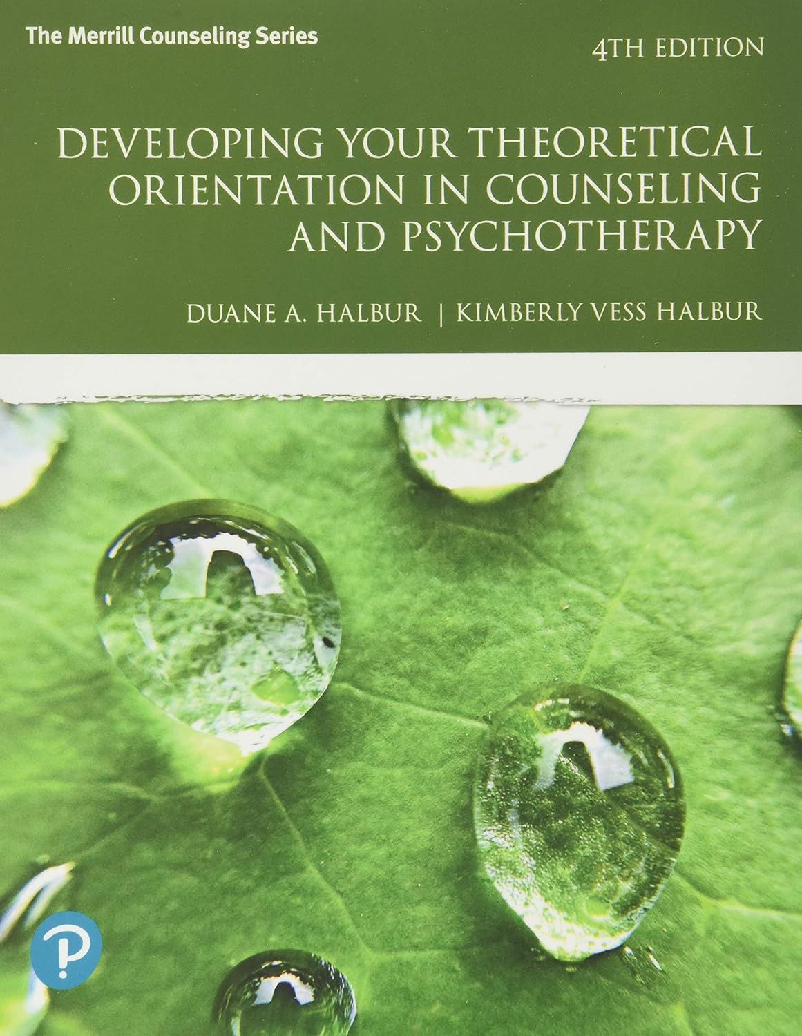 Developing Your Theoretical Orientation in Counseling and Psychotherapy (What&#39;s New in Counseling) 4th Edition
