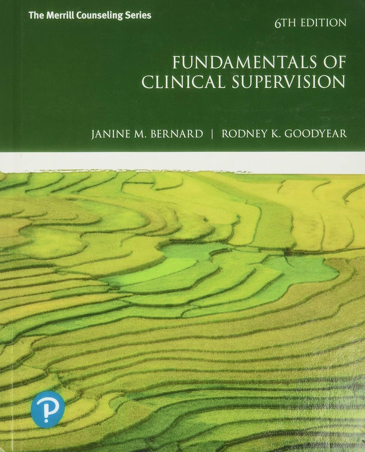 Fundamentals of Clinical Supervision (Merrill Counseling) 6th Edition