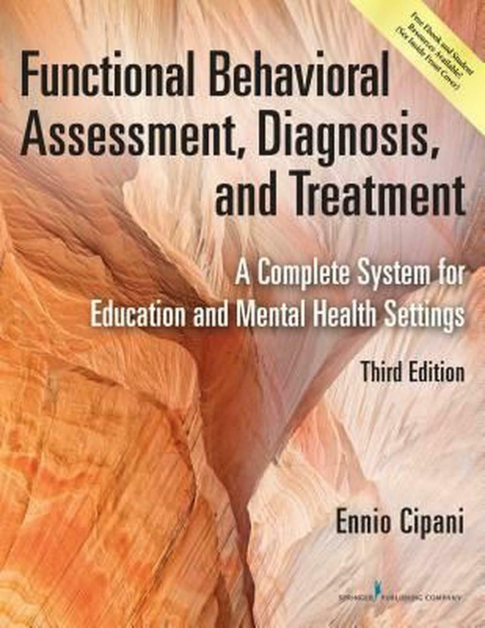 Functional Behavioral Assessment, Diagnosis, and Treatment : A Complete System for Education and Mental Health Settings 3rd Edition