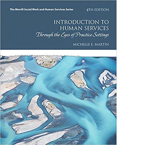 Introduction to Human Services: Through the Eyes of Practice Settings (Merrill Social Work and Human Services) 4th Edition