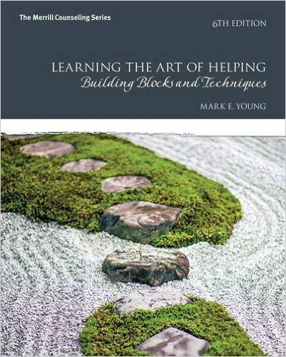 Learning The Art Of Helping Building Blocks And Techniques 6th Edition