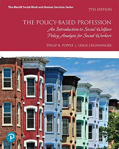 Policy-Based Profession, The  An Introduction to Social Welfare Policy Analysis for Social Workers