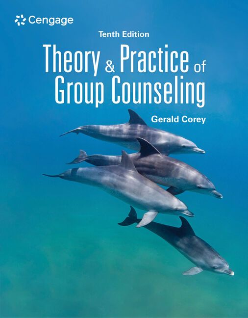 Theory and Practice of Group Counseling (MindTap Course List) 10th Edition