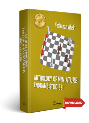Anthology of Miniature Endgame Studies by Yochanan Afek - *Download*