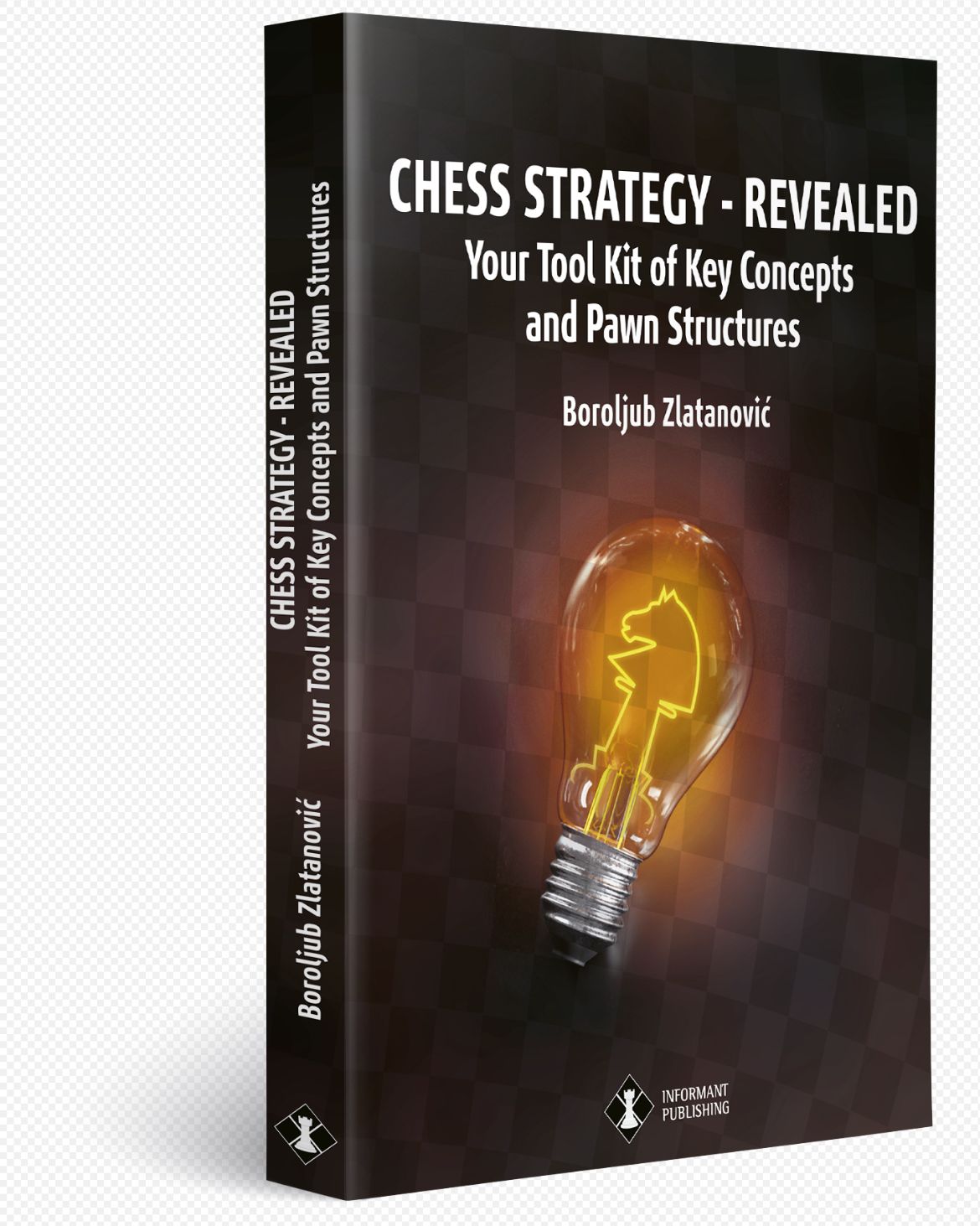 Boroljub Zlatanovic: CHESS STRATEGY - REVEALED