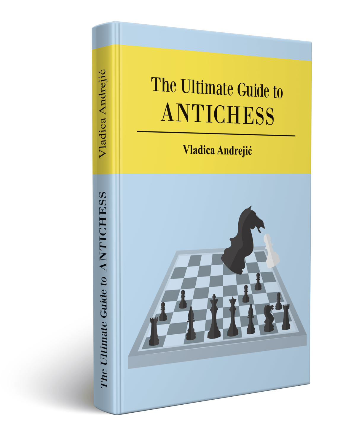 The Ultimate Guide to ANTICHESS