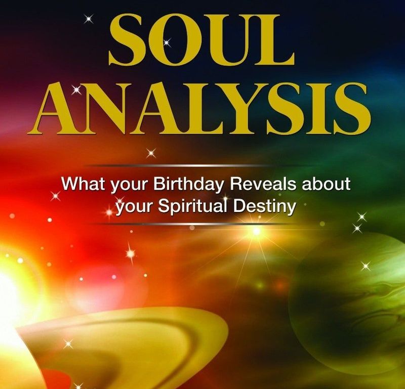 Soul Analysis: What your Birthday Reveals about your Spiritual Destiny
