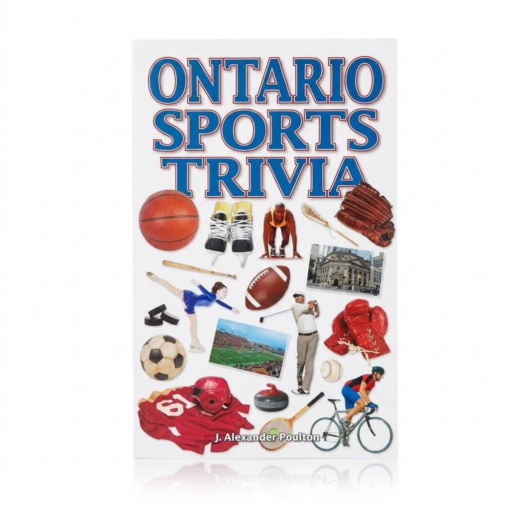 Ontario Sports Trivia Book by J. Alexander Poulton