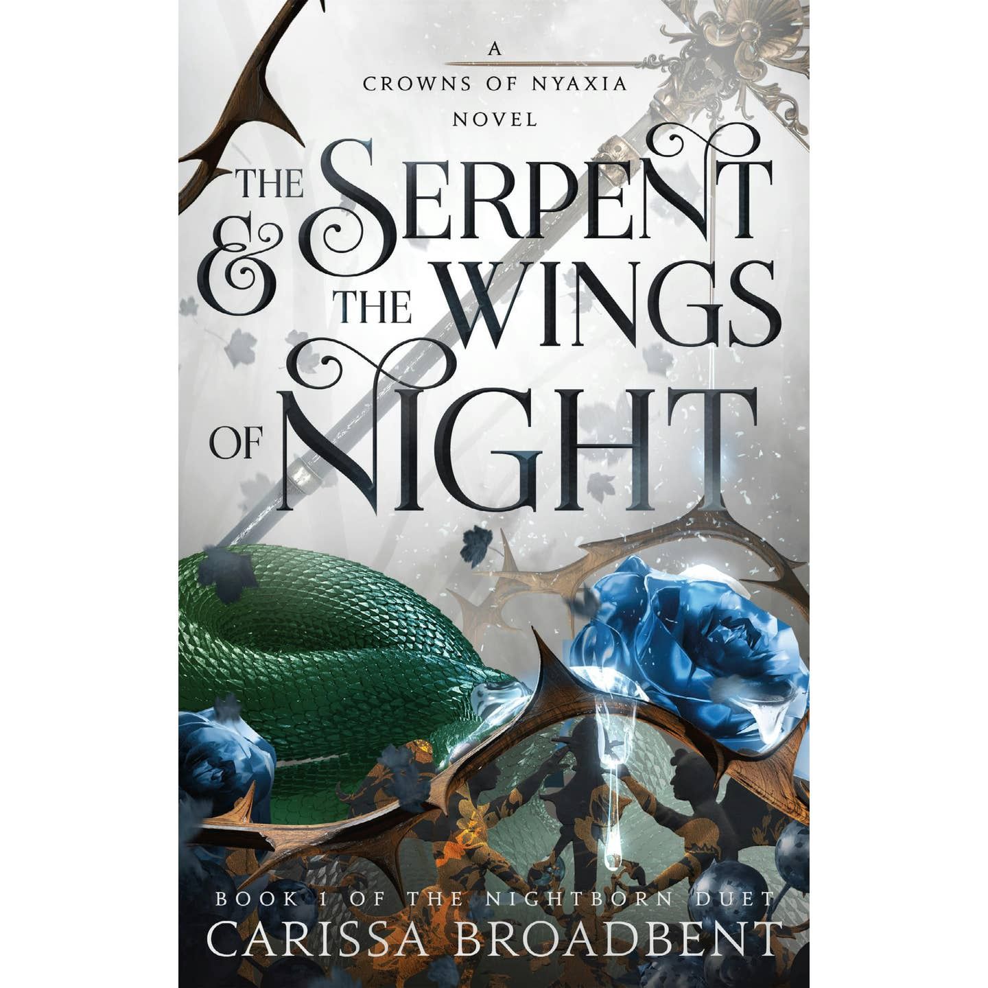 Serpent &amp; the Wings of Night: Book 1 of the Nightborn Duet
