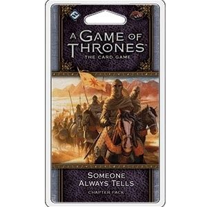 A Game Of Thrones LCG: Someone Always Tells