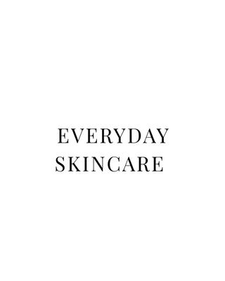 EVERYDAY SKINCARE