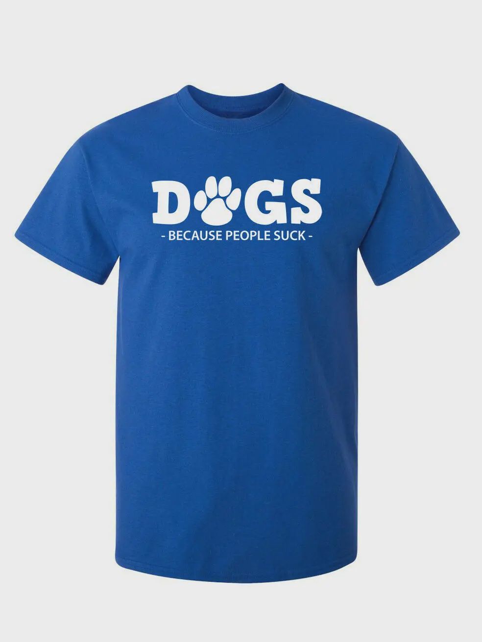Dogs Because People Suck - Graphic Tee