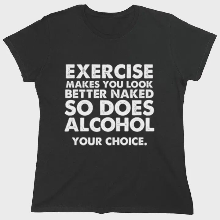 Exercise Makes You Look Better Naked - Graphic Tee