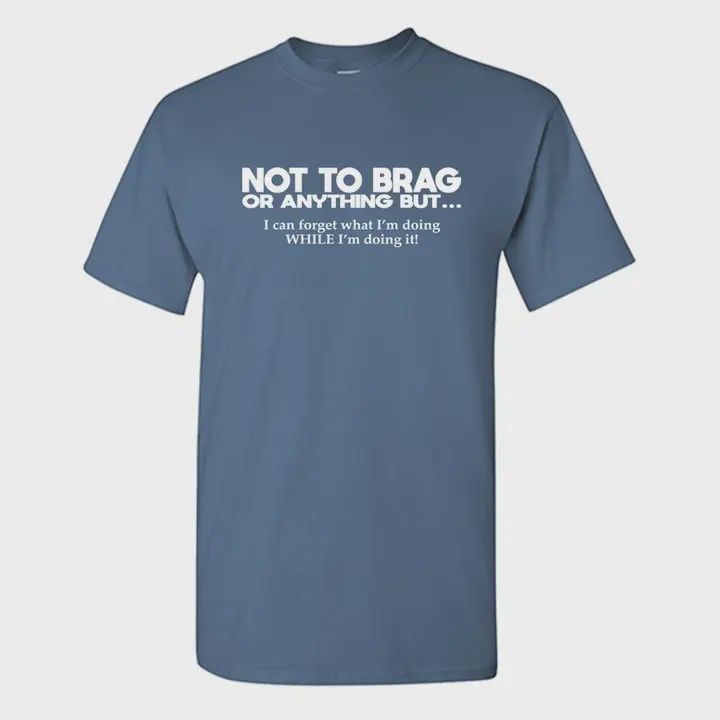 Not To Brag - Graphic Tee