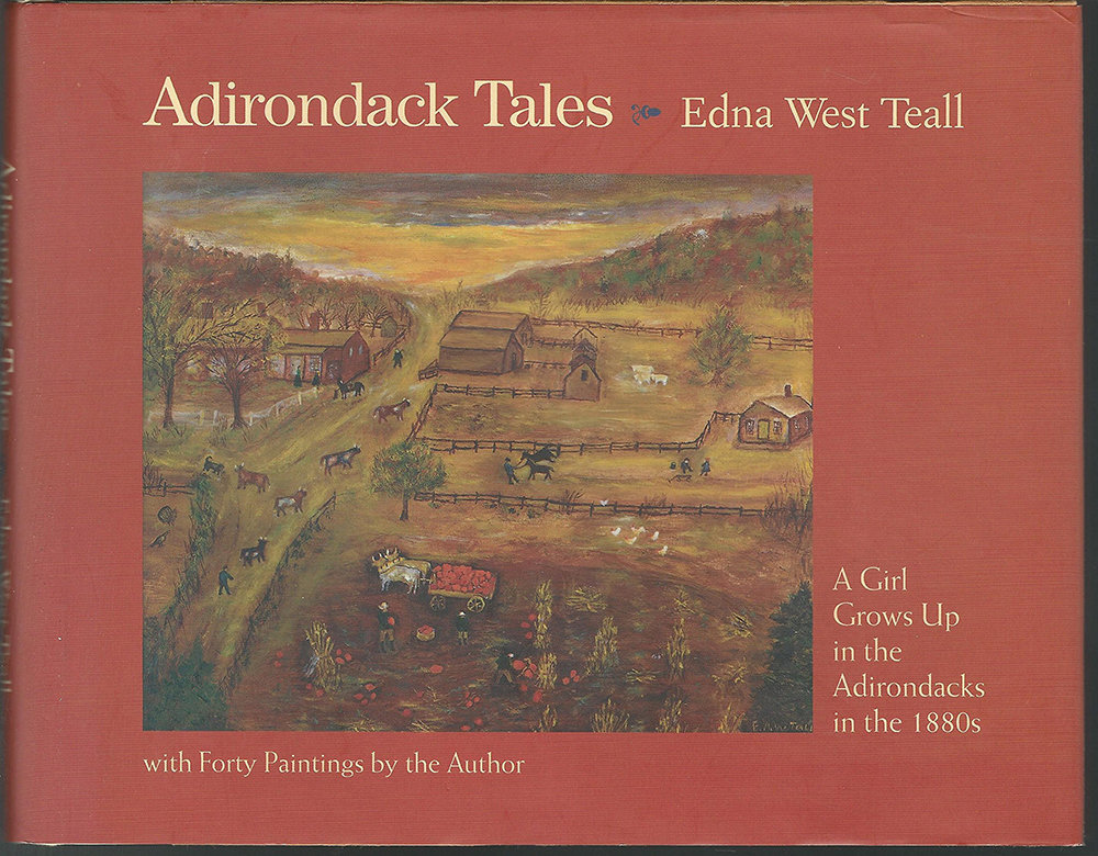 Adirondack Tales: A Girl Grows Up in the Adirondacks in the 1880s - Teall