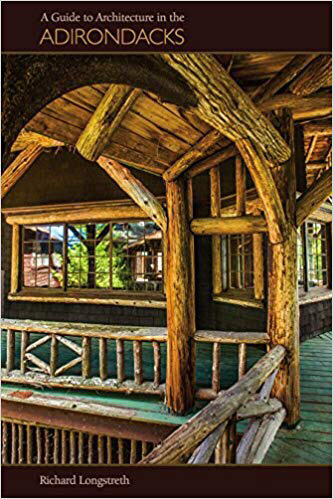 A Guide to Architecture in the Adirondacks