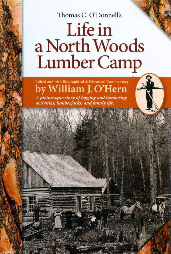 Life in a north woods lumber camp