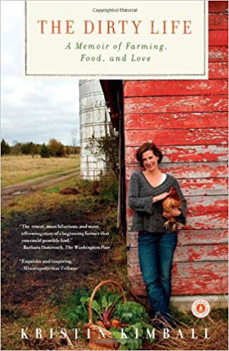 The dirty life: a memoir of farming, food, and love