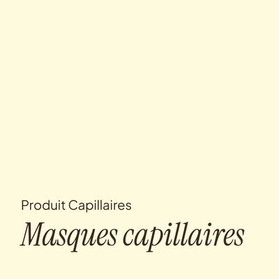 Masques capillaires