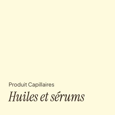 Huiles et sérums