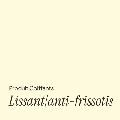 Lissage/anti-frisottis